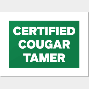 Certified Cougar Tamer Funny Cougar Posters and Art